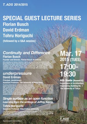Special Guest Lecture Series University of Tokyo Advanced Design Studies